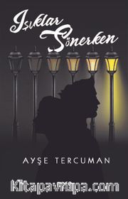 Işıklar Sönerken