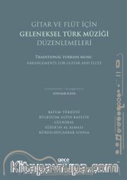 Gitar ve Flüt Için Geleneksel Türk Müziği Düzenlemeleri