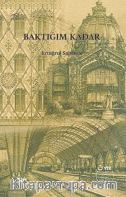 Baktığım Kadar