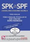 SPF Lisaslama Sınavlarına Hazırlık Türev Araçlar, Piyasalar ve Risk Yönetimi Soru Bankası