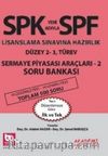 SPF Lisanslama Sınavlarına Hazırlık Düzey 2-3 Türev Sermaye Piyasası Araçları 2 Soru Bankası