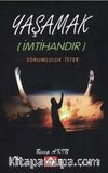 Yaşamak (İmtihandır) Sorumluluk İster