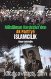 Müslüman Kardeşler’den Ak Parti’ye İslamcılık