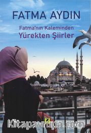 Fatma’nın Kaleminden Yürekten Şiirler