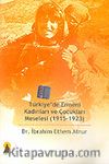 Türkiye'de Ermeni Kadınları ve Çocukları Meselesi (1915-1923)