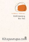 Gidilmemiş Bir Yol