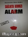 Sağlıkta Kırmızı Alarm & Ölümlerden Ölüm Beğen