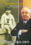 Avludaki Ayak İzleri &  Bahattin Bursalı Yaşam Öyküsü