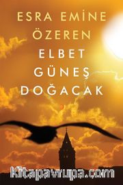 Elbet Güneş Doğacak