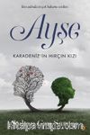 Ayşe & Karadeniz’in Hırçın Kızı
