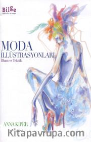 Moda İllüstrasyonları <br /> İlham ve Teknik