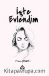 İşte Evlendim