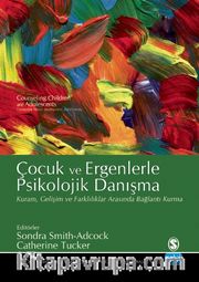 Çocuk ve Ergenlerde Psikolojik Danışma