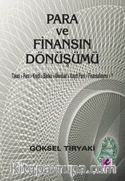 Para ve Finansın Dönüşümü <br /> Takas-Para-Kredi-Banka-Mevduat-Kaydi Para-Finansallaşma
