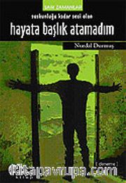 Hayata Başlık Atamadım