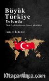 Büyük Türkiye Yolunda & Türk Dış Politikasının Güncel Meseleleri