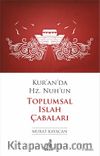 Kur’an’da Hz. Nuh’un Toplumsal Islah Çabaları