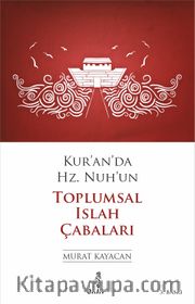 Kur’an’da Hz. Nuh’un Toplumsal Islah Çabaları