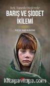 Tek Tanrılı Dinlerde Barış ve Şiddet İkilemi