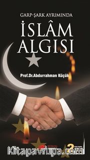 Garp-Şark Ayrımında İslam Algısı
