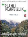 Türkiye’de Kamu Arazilerinin Yönetiminde “Planlı Plansızlık