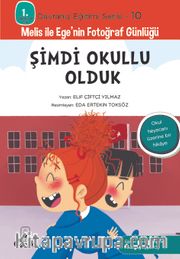 Şimdi Okullu Olduk / 1. Sınıflar İçin Davranış Eğitimi Serisi 10