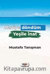 Maviye Döndüm Yeşile İnat