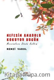 Nefesin Anadolu Kokuyor Bugün