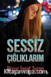 Sessiz Çığlıklarım