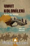 Umut Kolonileri & Aşkın Sır Katibi