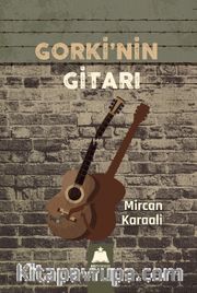Gorki’nin Gitarı