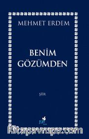 Benim Gözümden