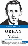 Orhan Veli / Şiir Atlasında Garip Bir Yaprak