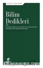 Bilim Dedikleri <br /> Bilimin Doğası, Statüsü ve Yöntemleri Üzerine Bir Değerlendirme