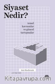Siyaset Nedir? <br /> Temel Kavramlar ve Güncel Tartışmalar