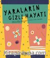 Yaraların Gizli Hayatı