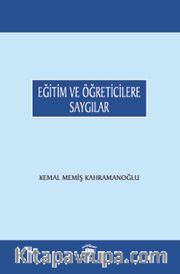 Eğitim ve Öğreticilere Saygılar