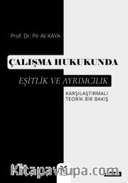 Çalışma Hukukunda  Eşitlik ve Ayrımcılık