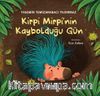Kirpi Mirpi’nin Kaybolduğu Gün