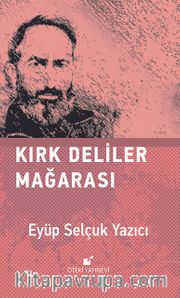 Kırk Deliler Mağarası (Ciltli)