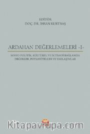 Ardahan Değerlemeleri 1 / osyo-Politik, Kültürel ve İktisadi Bağlamda Değerler, Potansiyeller ve Yaklaşımlar
