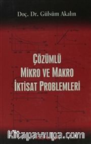 Çözümlü Mikro ve Makro İktisat Problemleri