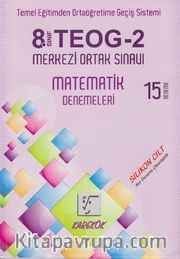8. Sınıf TEOG 2 Merkezi Ortak Sınavı Matematik Denemeleri (15 Deneme)
