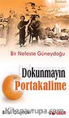Dokunmayın Portakalime / Bir Nefeste Güneydoğu