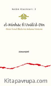 el-Minhac fî Usûli’d-Dîn <br /> Dinin Temel İlkelerini Anlama Yöntemi