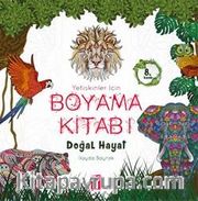 Doğal Hayat <br /> Yetişkinler İçin Boyama Kitabı