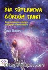 Bir Süpernova Gördüm Sanki 