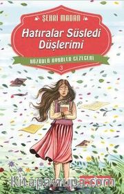 Hatıralar Süsledi Düşlerimi / Hüzünlü Öyküler Gezegeni