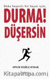 Durma! Düşersin