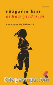 Rüzgarın Kızı / Erzurum Öyküleri 1